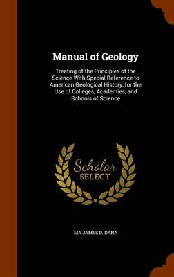 Manual of Geology by James D Dana