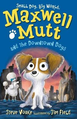 Maxwell Mutt and the Downtown Dogs book