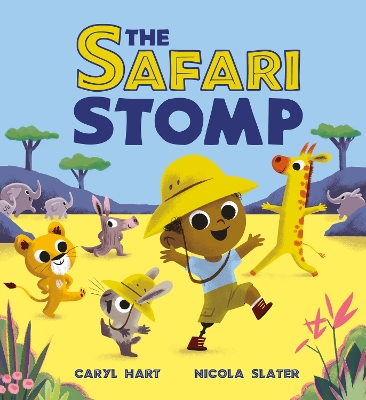 The Safari Stomp: A fun-filled interactive story that will get kids moving! by Caryl Hart