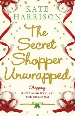 The Secret Shopper Unwrapped by Kate Harrison