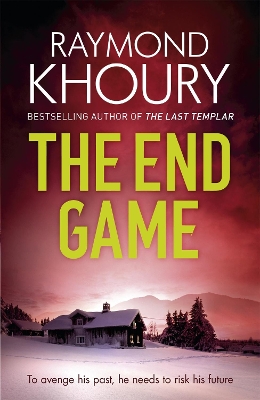 The End Game by Raymond Khoury