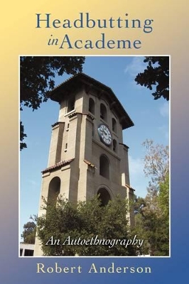 Headbutting in Academe: An Autoethnography book