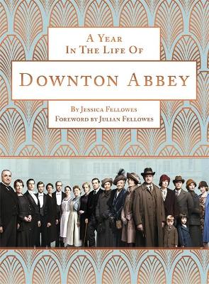 A Year in the Life of Downton Abbey (companion to series 5) book