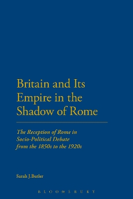 Britain and Its Empire in the Shadow of Rome book