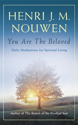 You are the Beloved by Henri J. M. Nouwen