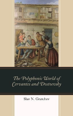 Polyphonic World of Cervantes and Dostoevsky book