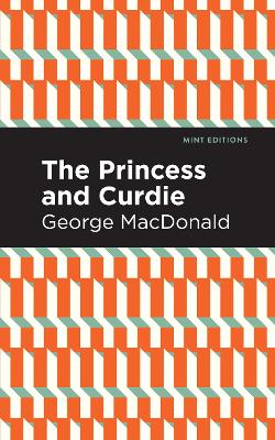 The Princess and Curdie: A Pastrol Novel by George MacDonald