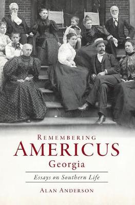 Remembering Americus, Georgia by Alan Anderson