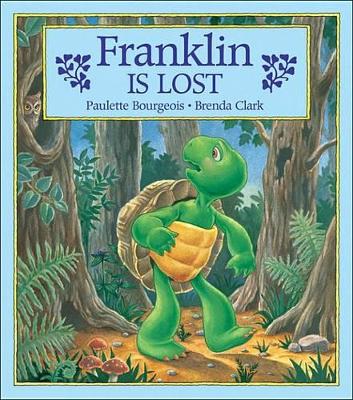 Franklin Is Lost by Paulette Bourgeois