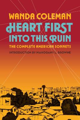 Heart First into this Ruin: The Complete American Sonnets book