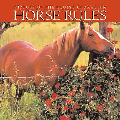 Horse Rules: Virtues of the Equine Character book