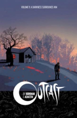 Outcast by Kirkman & Azaceta Volume 1 book