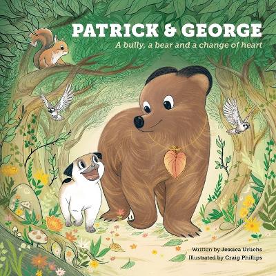 Patrick and George - A bully, a bear and a change of heart (Book 2) book