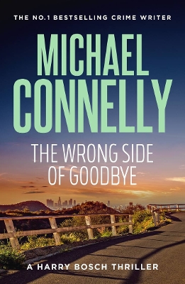 The Wrong Side of Goodbye (Harry Bosch Book 19) book