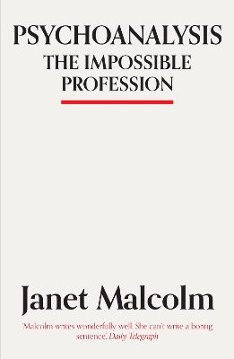 Psychoanalysis by Janet Malcolm