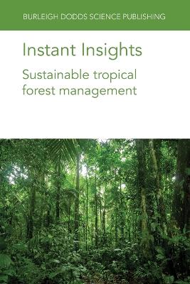 Instant Insights: Sustainable Tropical Forest Management book