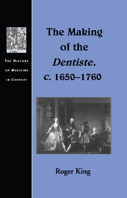 Making of the Dentiste, c. 1650-1760 book