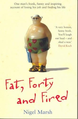 Fat, Forty And Fired book