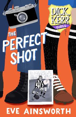 The Perfect Shot: Dick, Kerr Girls book