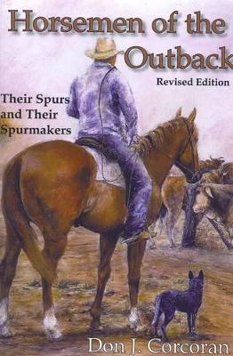 Horseman of the Outback: Their Spurs and Spurmakers book