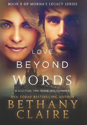 Love Beyond Words (Book 9 of Morna's Legacy Series) by Bethany Claire