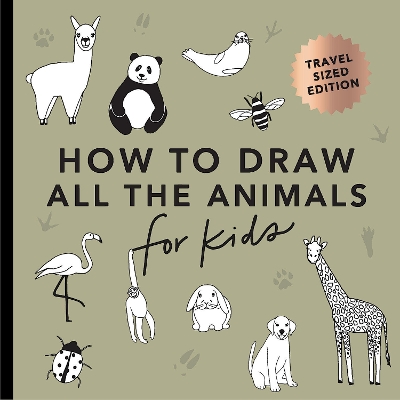 All the Animals: How to Draw Books for Kids with Dogs, Cats, Lions, Dolphins, and More (Stocking Stuffers for kids)(Mini) by Alli Koch