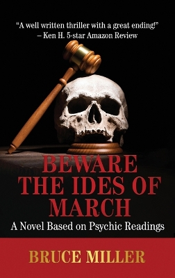 Beware the Ides of March: A Novel Based on Psychic Readings book