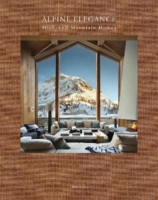 Alpine Elegance: High-End Mountain Homes book