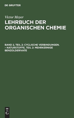 Cyclische Verbindungen. - Naturstoffe, Teil 2: Mehrkernige Benzolderivate book