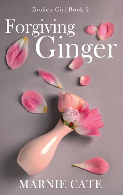 Forgiving Ginger by Marnie Cate