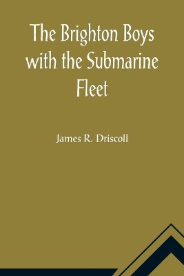 The Brighton Boys with the Submarine Fleet book