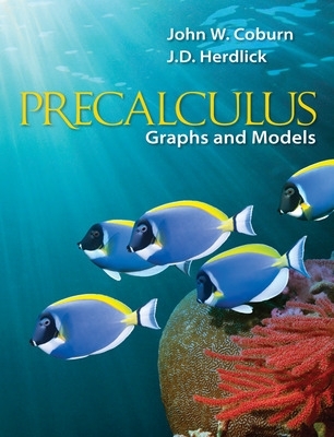 Precalculus: Graphs & Models by John Coburn