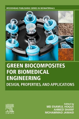 Green Biocomposites for Biomedical Engineering: Design, Properties, and Applications book