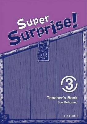 Super Surprise!: 3: Teacher's Book book