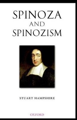 Spinoza and Spinozism by Stuart Hampshire