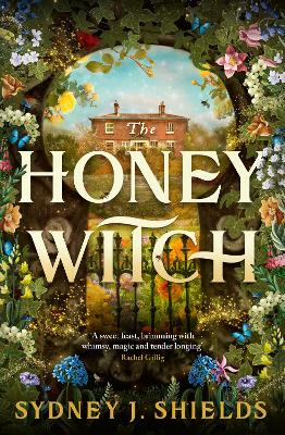 The Honey Witch: The Number One Sunday Times Bestselling Cosy Sapphic Romantasy by Sydney J Shields