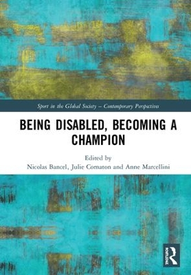 Being Disabled, Becoming a Champion by Nicolas Bancel