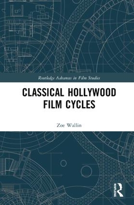 Classical Hollywood Film Cycles by Zoe Wallin