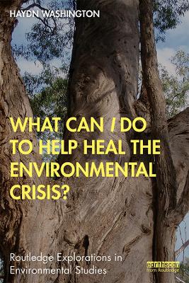 What Can I Do to Help Heal the Environmental Crisis? book