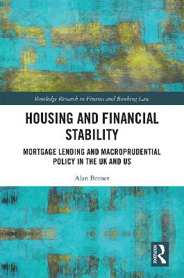 Housing and Financial Stability: Mortgage Lending and Macroprudential Policy in the UK and US book