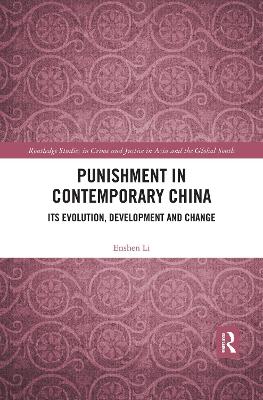 Punishment in Contemporary China: Its Evolution, Development and Change book