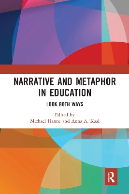 Narrative and Metaphor in Education: Look Both Ways book