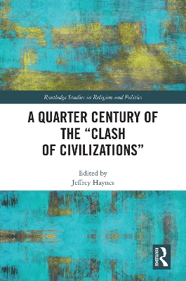 A Quarter Century of the “Clash of Civilizations” by Jeffrey Haynes