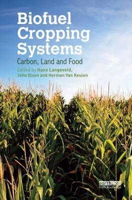 Biofuel Cropping Systems by Hans Langeveld