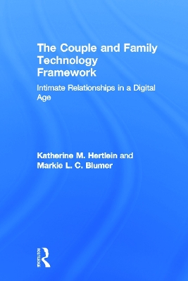 The Couple and Family Technology Framework by Katherine M. Hertlein