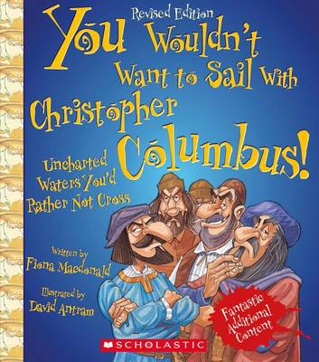 You Wouldn't Want to Sail with Christopher Columbus! (Revised Edition) by Fiona Macdonald