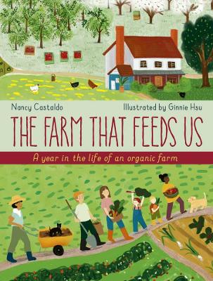 The Farm That Feeds Us: A Year in the Life of an Organic Farm book