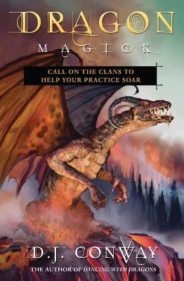 Dragon Magick: Call on the Clans to Help Your Practice Soar book