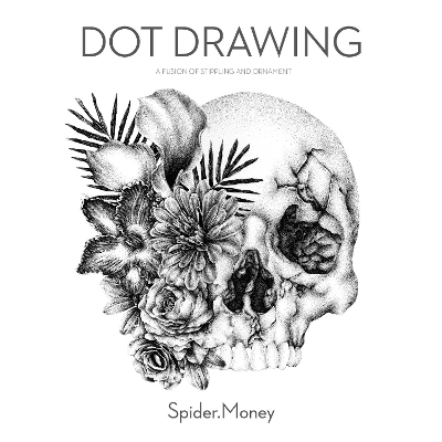 Dot Drawing: A Fusion of Stippling and Ornament book