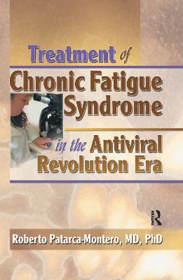 Treatment of Chronic Fatigue Syndrome in the Antiviral Revolution Era book